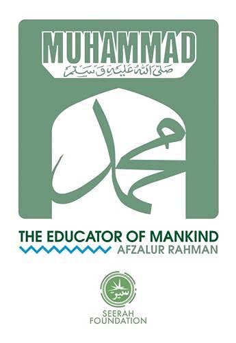 Muhammad: The Educator of Mankind (9780907052081) by Afzalur Rahman