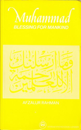 Muhammad: Blessing for Mankind (9780907052357) by Afzalur Rahman