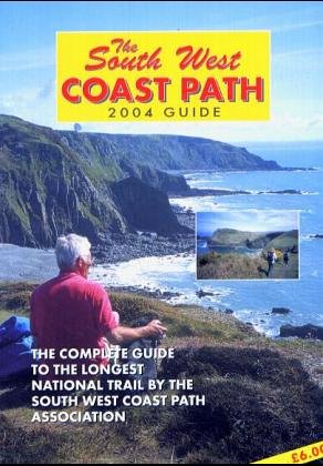 Imagen de archivo de The South West Coast Path: 2004 Guide (South West Coast Path Assoc) a la venta por AwesomeBooks