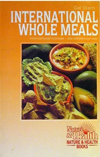 Imagen de archivo de International Whole Meals a la venta por Wonder Book