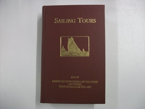 Stock image for Sailing Tours: Yachtsman's Guide to the Cruising Waters of the English and Adjacent Coasts ; Part IV : The Irish Sea and The Bristol Channel Including the Western Coasts of England and Wales . for sale by WorldofBooks