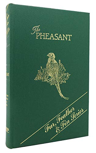 Beispielbild fr THE PHEASANT. Natural History by the Rev. H.A. MacPherson, Shooting by A.J. Stuart-Wortley, Cookery by Alexander Innes Shand. Fur, Feather & Fin Series zum Verkauf von Richard Sylvanus Williams (Est 1976)