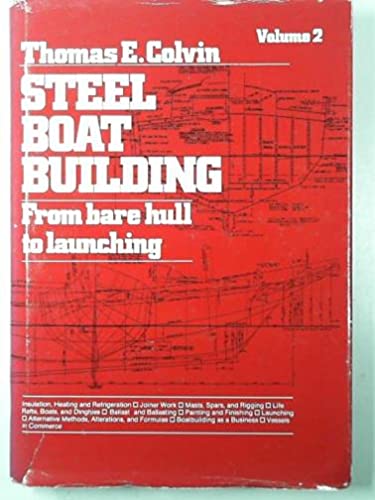 9780907069607: Steel Boat Building: From Bare Hull to Launch