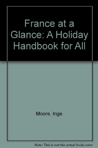 9780907070153: France at a Glance: A Holiday Handbook for All
