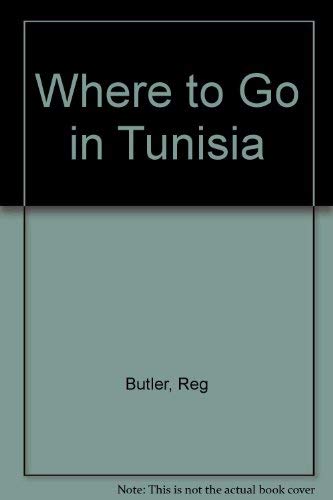 Imagen de archivo de Where to Go in Tunisia a la venta por Goldstone Books