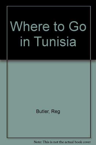 Stock image for Where to Go in Tunisia for sale by Goldstone Books