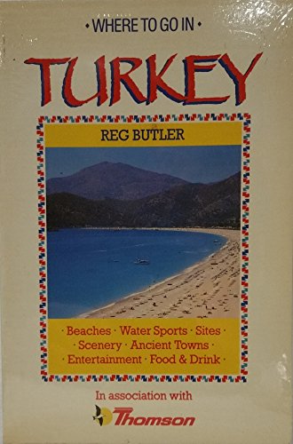 Imagen de archivo de Where to Go in Turkey a la venta por Goldstone Books