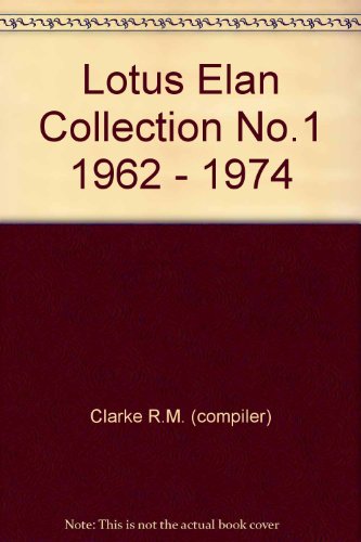 Imagen de archivo de Lotus Elan Collection No.1 1962 - 1974 a la venta por Jay W. Nelson, Bookseller, IOBA