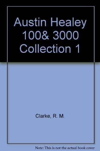 Austin Healey 100&3000 Collection 1 (9780907073512) by R.M. Clarke