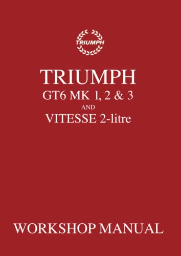 Stock image for Triumph GT6 Mk1, 2 & 3 and Vitesse 2-Litre Workshop Manual: 512947 (Triumph Workshop Manual: Gt6 Mk 1, 2, 3 & Vitesse 2 Litre) for sale by WorldofBooks