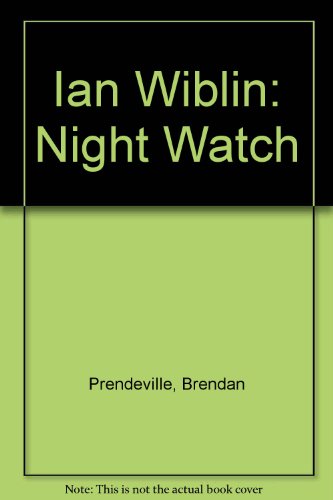 Imagen de archivo de Ian Wiblin: Night Watch a la venta por Reader's Corner, Inc.