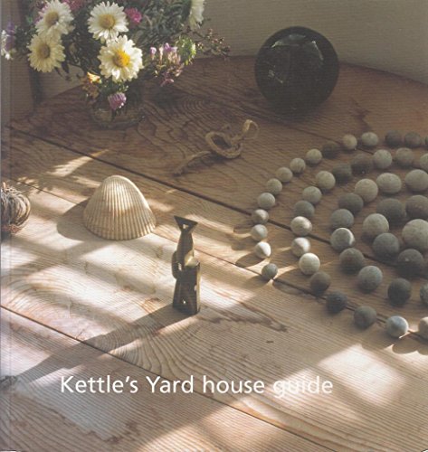 Beispielbild fr KETTLE'S YARD HOUSE GUIDE zum Verkauf von Goldstone Books