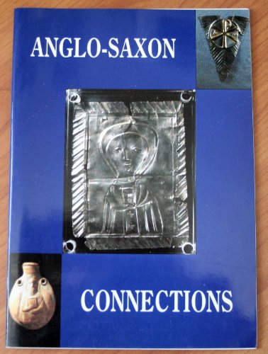 Stock image for Anglo-Saxon Connections for sale by Castle Hill Books