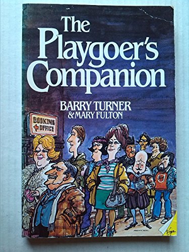 Playgoer's Companion (9780907080770) by Barry; Fulton Mary Turner; Mary Fulton