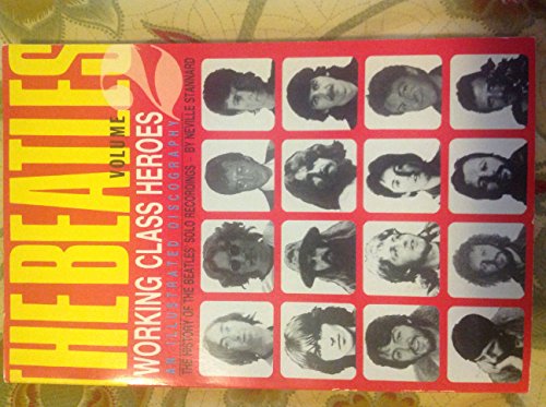 The Beatler - Volume 2: Working Class Heroes. The History Of The Beatles' Solo Recordings.