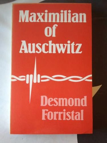 Stock image for MAXIMILIAN OF AUSCHWITZ for sale by WorldofBooks