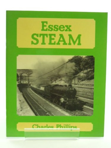 Essex Steam (9780907087106) by Phillips, Charles