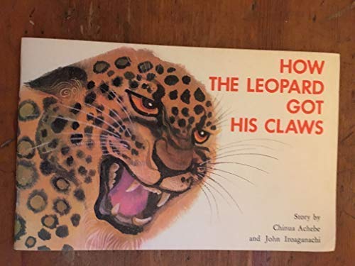 How the Leopard Got His Claws (9780907108559) by Chinua Achebe
