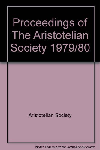 Stock image for Proceedings of The Aristotelian Society 1979/80 for sale by Wonder Book