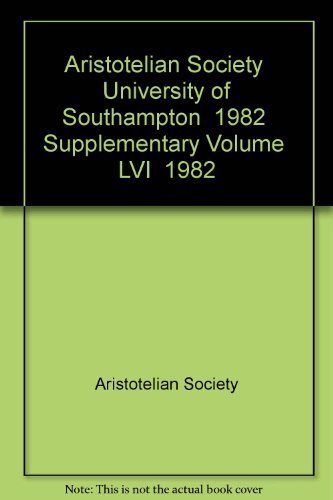 Beispielbild fr Aristotelian Society University of Southampton 1982 Supplementary Volume LVI 1982 zum Verkauf von Wonder Book