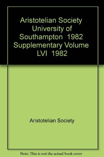 Imagen de archivo de Aristotelian Society University of Southampton 1982 Supplementary Volume LVI 1982 a la venta por Wonder Book