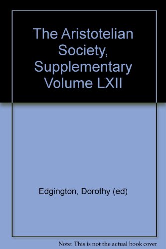 9780907111177: The Aristotelian Society, Supplementary Volume LXII
