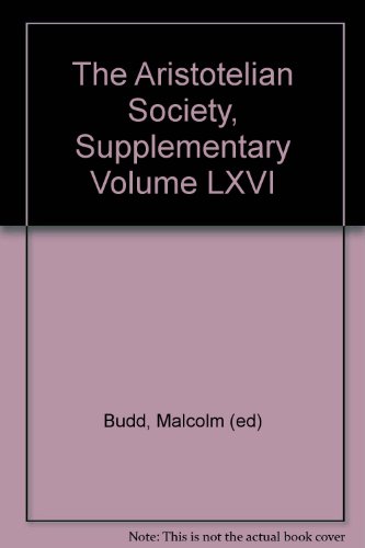 Stock image for The Aristotelian Society, Supplementary Volume LXVI, 1992: The Symposia Read at the Joint Session of the Aristotelian Society and the Mind Association at the University of Reading, July 1992 for sale by PsychoBabel & Skoob Books