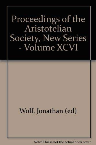 9780907111344: Proceedings of the Aristotelian Society, New Series - Vol. XCVI