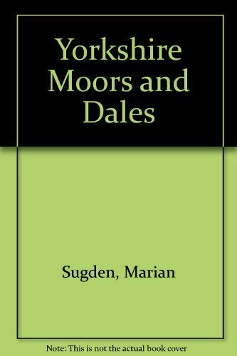 Beispielbild fr Yorkshire Moors and Dales zum Verkauf von WorldofBooks