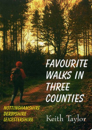 Imagen de archivo de Favourite Walks in Three Counties: Nottinghamshire, Derbyshire and Leicestershire a la venta por WorldofBooks