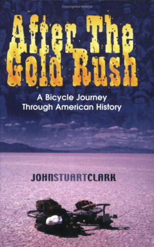 Beispielbild fr After the Gold Rush: A Bicycle Journey Through American History zum Verkauf von WorldofBooks