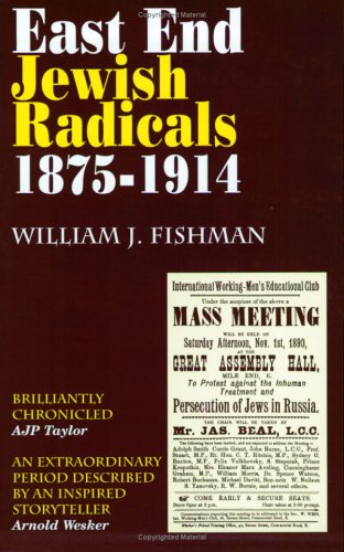 9780907123453: East End Jewish Radicals 1875-1914