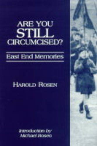 Beispielbild fr Are You Still Circumcised?: East End Memories zum Verkauf von WorldofBooks