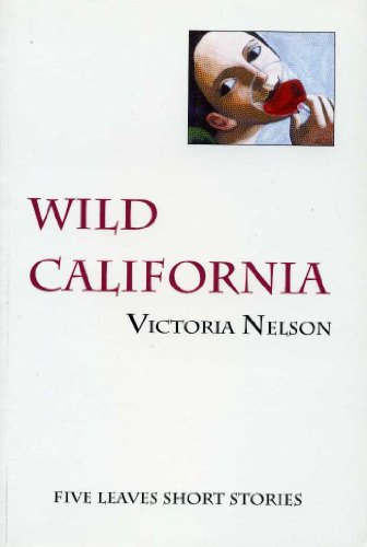 Stock image for Wild California (Five Leaves Short Stories) for sale by WorldofBooks