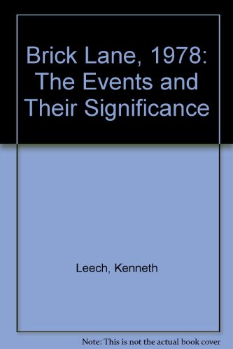 Brick Lane, 1978: The Events and Their Significance (9780907127031) by Kenneth Leech