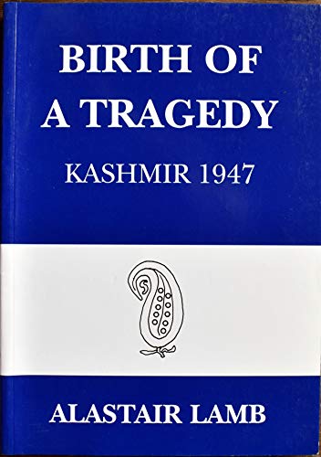 Stock image for Birth of a Tragedy: Kashmir, 1947 for sale by WorldofBooks