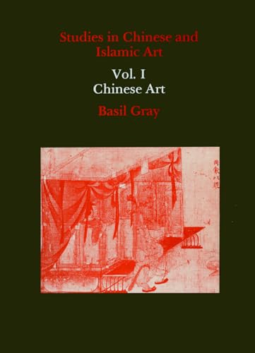 Beispielbild fr Studies in Chinese and Islamic Art, Volume I: Chinese Art zum Verkauf von Books From California