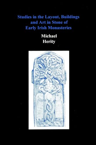 9780907132813: Studies in the Layout, Buildings and Art in Stone of Early Irish Monasteries