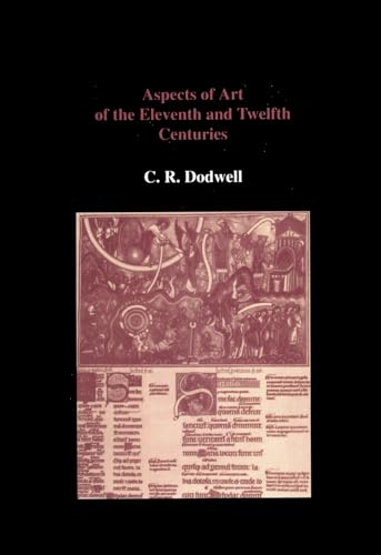 Beispielbild fr Aspects of Art of the Eleventh and Twelfth Centuries zum Verkauf von Books From California