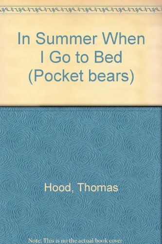 9780907144472: In Summer When I Go to Bed (Pocket bears)