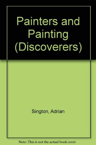 Imagen de archivo de Painters and Painting (Discoverers) a la venta por Goldstone Books