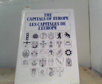 9780907150039: The Capitals of Europe: A guide to the sources for the history of their architecture and construction = Les Capitales de l'Europe : guide des sources de l'architecture et de l'urbanisme