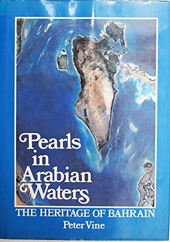 Imagen de archivo de Pearls in Arabian Waters: Heritage of Bahrain a la venta por WorldofBooks