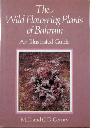 9780907151418: The Wild Flowering Plants of Bahrain: An Illustrated Guide