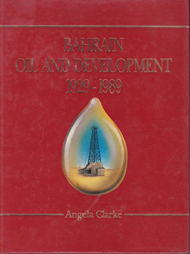 Stock image for Bahrein: Oil and Development, 1929-89 for sale by WorldofBooks
