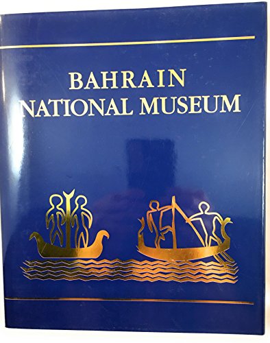 Beispielbild fr Bahrain National Museum zum Verkauf von ThriftBooks-Dallas