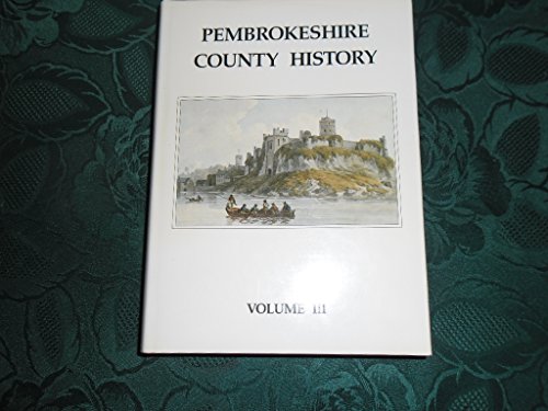 Pembrokeshire County History Volume 3