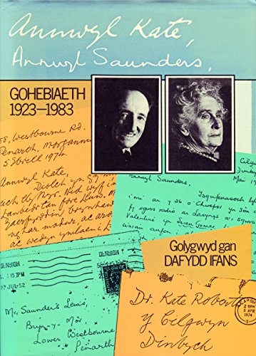 Stock image for Annwyl Kate, Annwyl Saunders - Gohebiaeth 1923-1983: Gohebiaeth, 1923-83 for sale by Goldstone Books