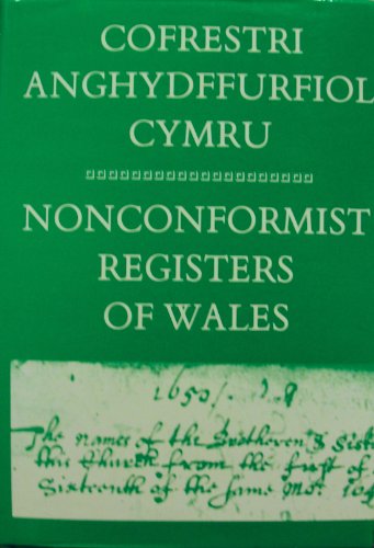 Imagen de archivo de Cofrestri Anghydffurfiol Cymru / Nonconformist Registers of Wales a la venta por Paul Hanson T/A Brecon Books
