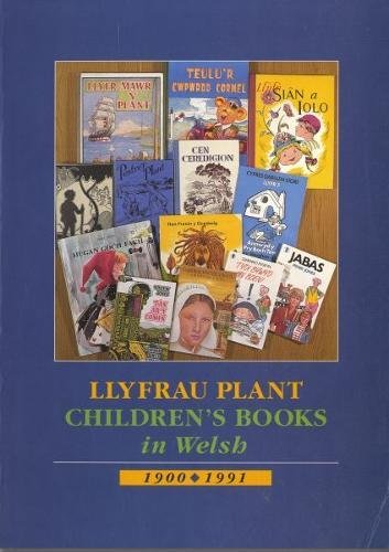 Imagen de archivo de Llyfrau Plant Children's Books in Welsh 1900-1991 a la venta por Sue Lloyd-Davies Books